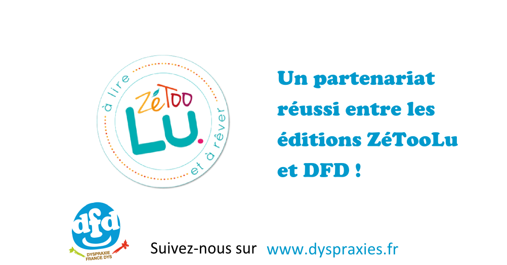 Lire la suite à propos de l’article Un partenariat réussi entre les éditions ZéTooLu et DFD !