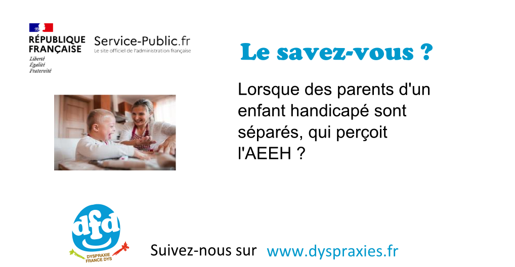 Lire la suite à propos de l’article Enfant handicapé, en cas de séparation, qui perçoit l’AEEH ?