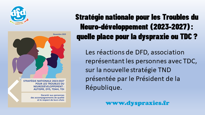 Stratégie nationale pour les Troubles du Neuro-développement (2023-2027) : quelle place pour la dyspraxie ou Trouble Développemental de la Coordination (TDC) ?